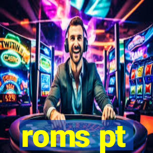 roms pt